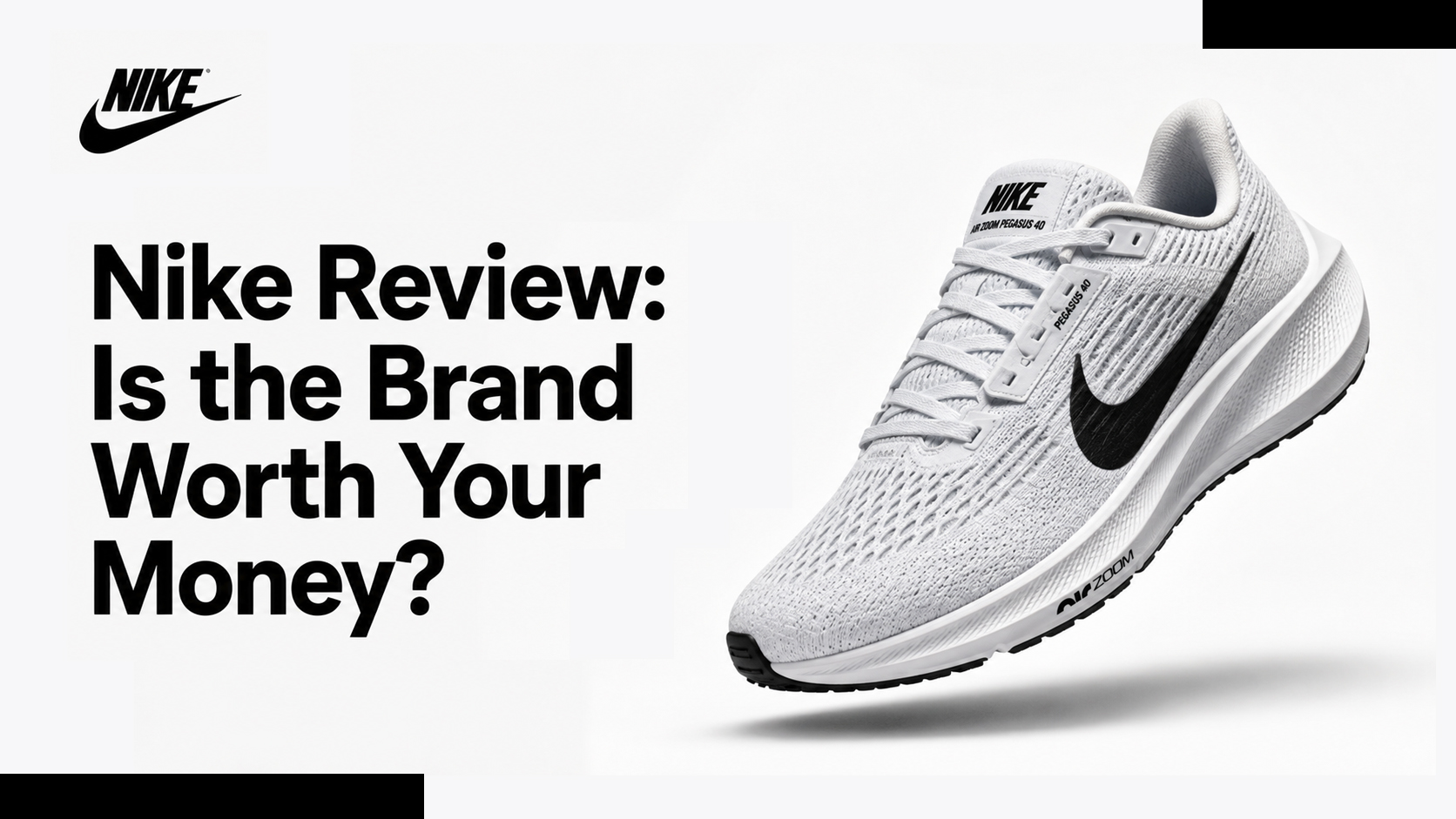 Nike Review: Is the Brand Worth Your Money? 