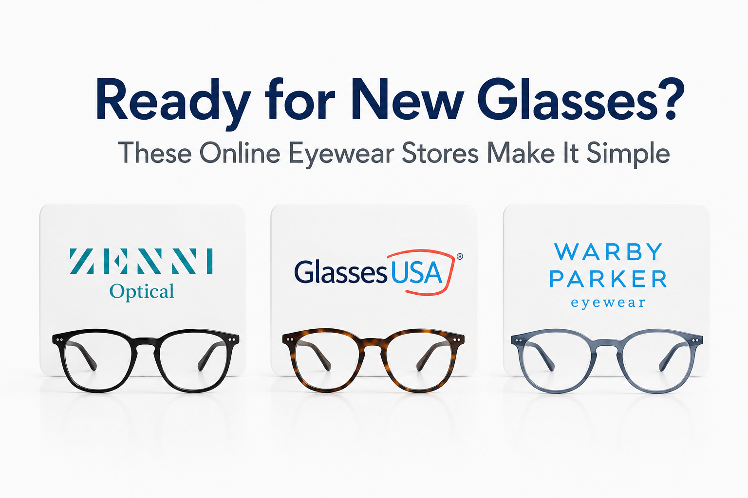 Ready for New Glasses? These Online Eyewear Stores Make It Simple