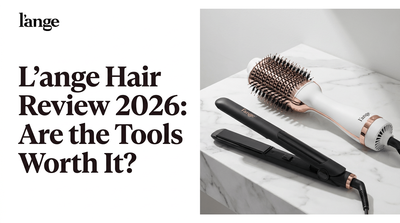 L’ange Hair Review 2026: Are the Tools Worth It? 