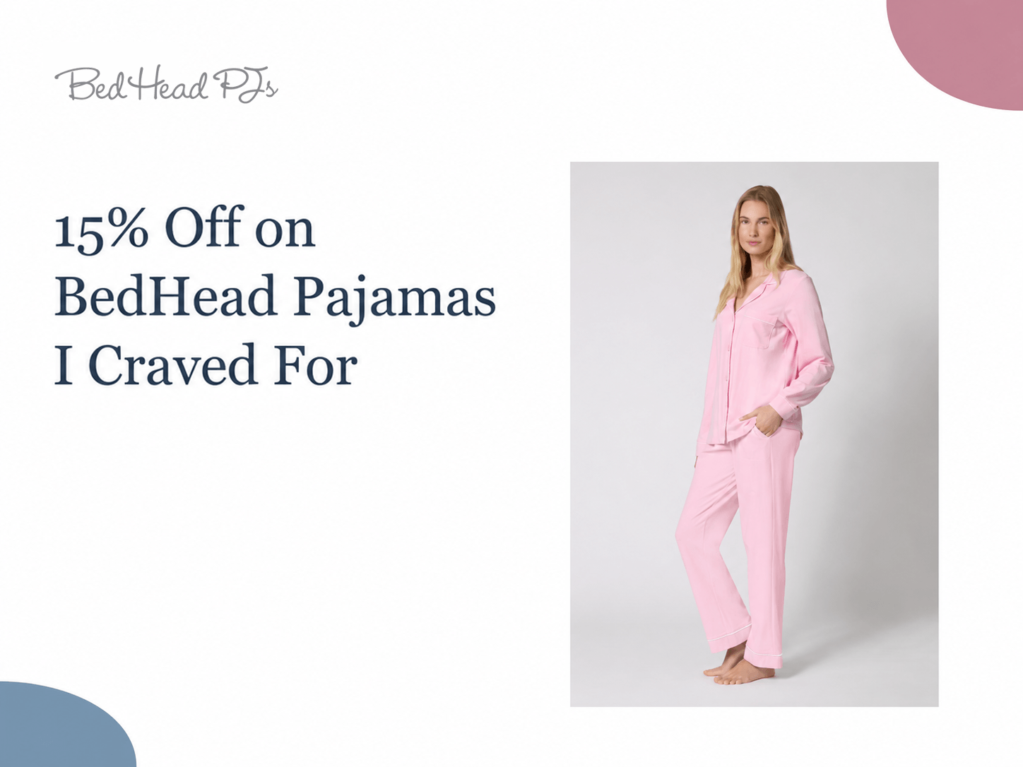 15% Off on BedHead Pajamas I Craved For 