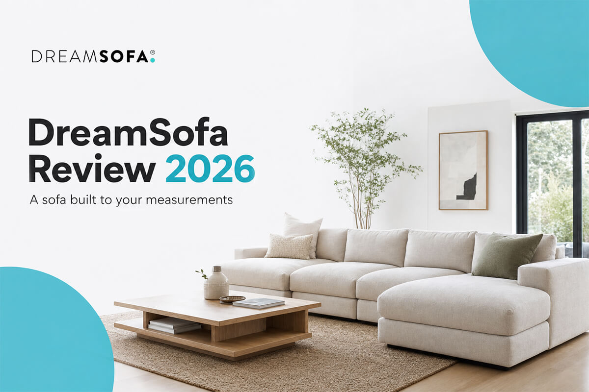DreamSofa Review 2026: A Sofa Built to Your Measurements, With 15% Off Custom Orders Right Now