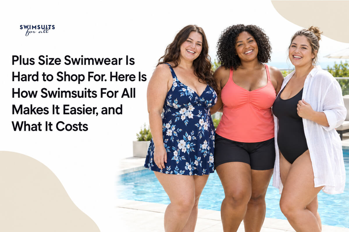 Plus Size Swimwear Is Hard to Shop For. Here Is How Swimsuits For All Makes It Easier, and What It Costs